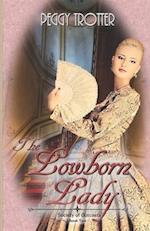 The Lowborn Lady 