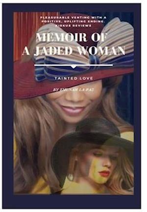 Memoir of A Jaded Woman: Tainted Love: Tainted Love