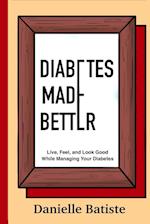 Diabetes Made Better 