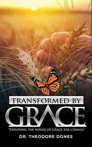 Transformed by Grace