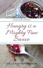 Hungry is a Mighty Fine Sauce 