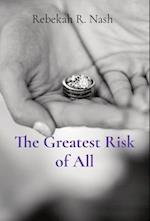 The Greatest Risk of All 