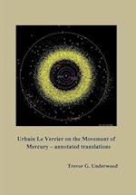 Urbain Le Verrier on the Movement of Mercury - annotated translations 