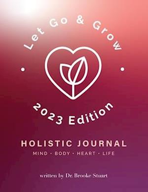 Let Go & Grow Holistic Journal