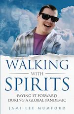 Walking with Spirits