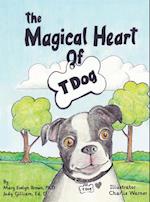 The Magical Heart of T Dog 