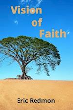 Vision of Faith: Lessons Learned From A Full Life 
