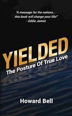 Yielded: The Posture Of True Love 