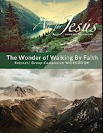 The Wonder of Walking by Faith - Retreat & Companion Workbook 