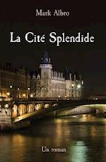 La Cité Splendide