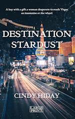 Destination Stardust: Large Print 