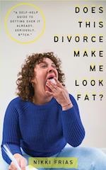 Does This Divorce Make Me Look Fat?