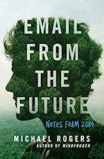 Email from the Future: Notes from 2084 