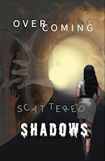 Overcoming Scattered Shadows 