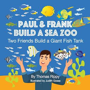 Paul And Frank Build A Sea Zoo