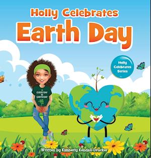 Holly Celebrates Earth Day