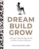 Dream, Build, Grow