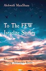 To The FEW Israelite Sisters