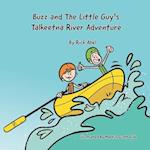 Buzz and The Little Guy's Talkeetna River Adventure 