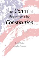 The Con That Became the Constitution 