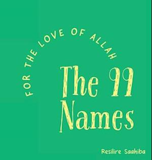 For the Love of Allah - The 99 Names