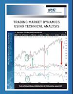 Trading Market Dynamics Using Technical Analysis