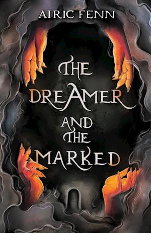 The Dreamer and the Marked