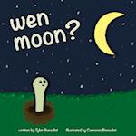 wen moon?: A children's storybook about NFTs, WEB3, and cryptocurrency. 