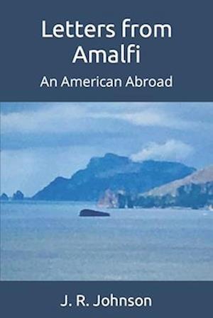 Letters from Amalfi: An American Abroad