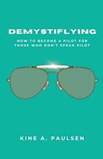 How to Become a Pilot - Demystiflying