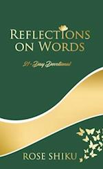 Reflections on Words Devotional: A-21 Day Devotional 