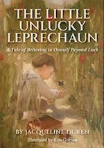 The Little Unlucky Leprechaun: A Tale of Believing in Oneself Beyond Luck 