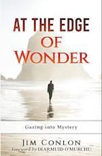 At the Edge of Wonder: Gazing into Mystery 