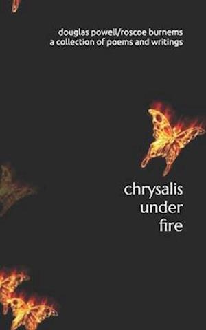 chrysalis under fire