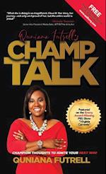 Quniana Futrell's Champ Talk: Champion Thoughts to Ignite Your Next Win! 