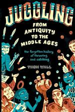 Juggling - From Antiquity to the Middle Ages