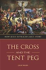 The Cross and the Tent Peg