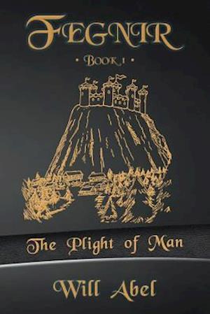 Fegnir Book 1: The Plight of Man