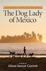 The Dog Lady of Mexico