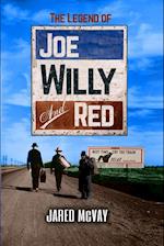 The Legend of Joe, Willy, and Red