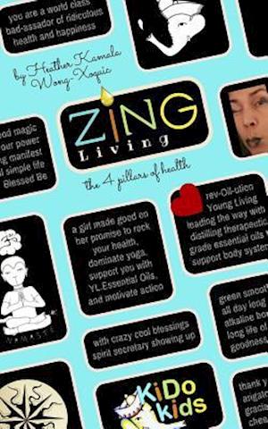 Zing Living, the 4 Pillars of Health
