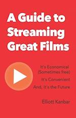 A Guide to Streaming Great Films