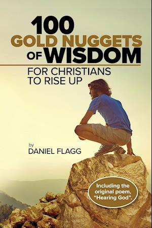 100 Gold Nuggets of Wisdom for Christians to Rise Up
