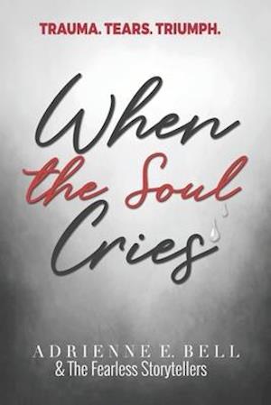 When the Soul Cries