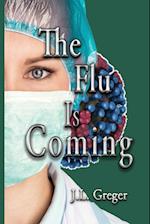 The Flu Is Coming