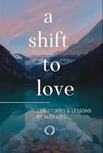 A Shift to Love