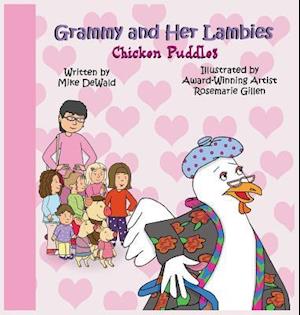 Grammy and Her Lambies: Chicken Puddles