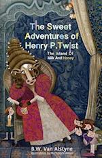 Sweet Adventures of Henry P. Twist