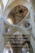England's Marvelous Gothic Cathedrals and Churches