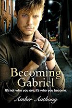 Becoming Gabriel
